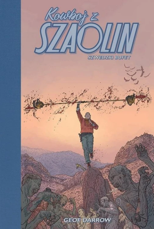 Szwedzki Bufet. Kowboj z Szaolin, Geof Darrow