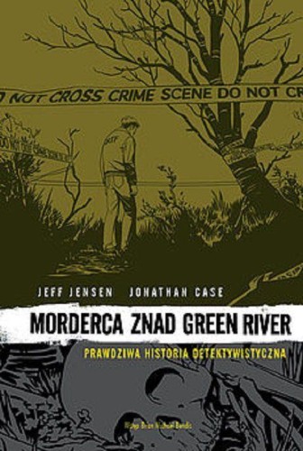 Morderca znad Green River. Prawdziwa Historia...