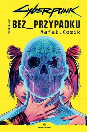 Cyberpunk 2077. Bez przypadku, Rafał Kosik