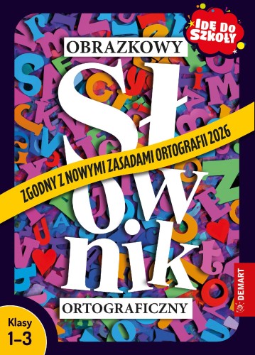 Obrazkowy słownik ortograficzny. Zgodny z...