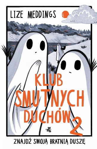 Klub Smutnych Duchów. Znajdź swoją bratnią...