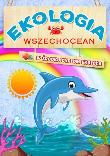 Wszechocean. Ekologia, Opracowanie zbiorowe