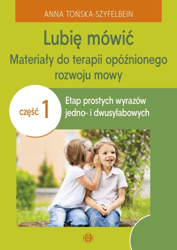 Lubię mówić Materiały do terapii opóźnionego...