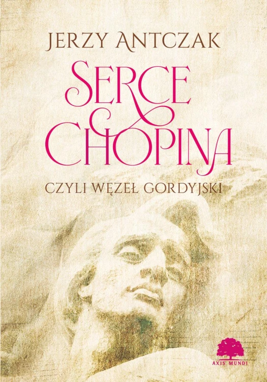 Serce Chopina czyli węzeł gordyjski, Jerzy Antczak