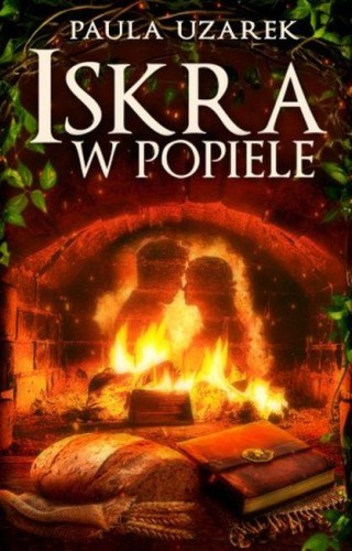 Iskra w popiele, Paula Uzarek