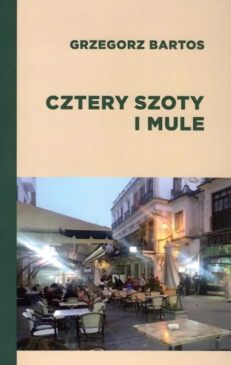 Cztery szoty i mule, Grzegorz Bartos