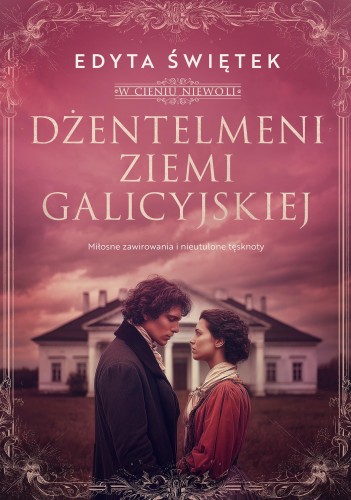 Dżentelmeni ziemi galicyjskiej. Miłosne...