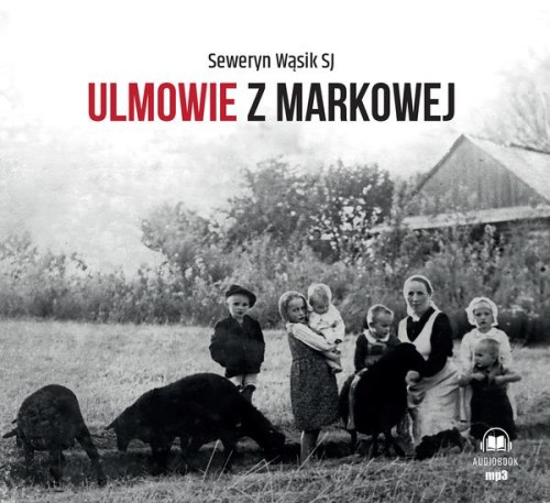 CD MP3 Ulmowie z Markowej, Seweryn Wąsik