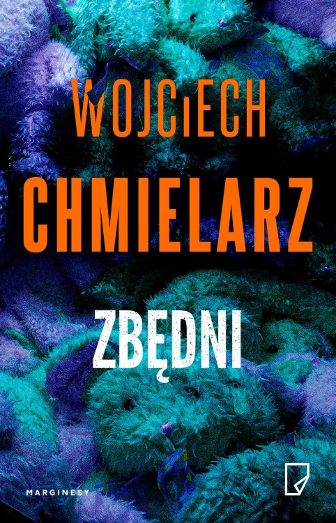 Zbędni, Wojciech Chmielarz