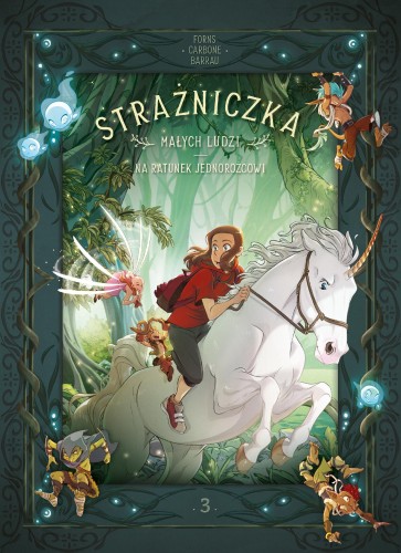 Na ratunek jednorożcowi. Strażniczka Małych...
