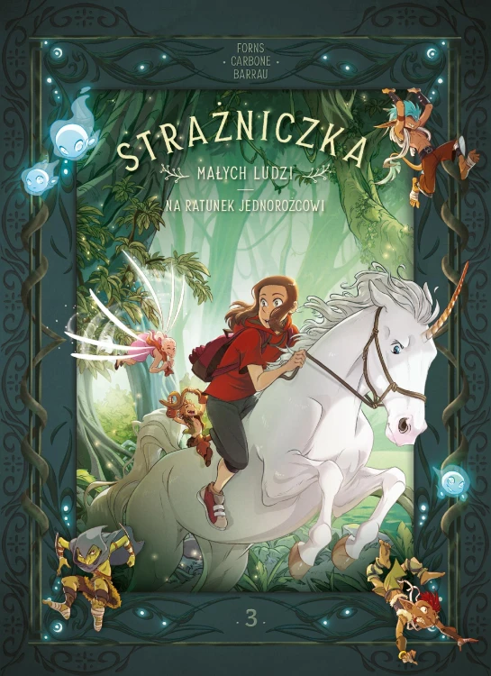 Na ratunek jednorożcowi. Strażniczka Małych...