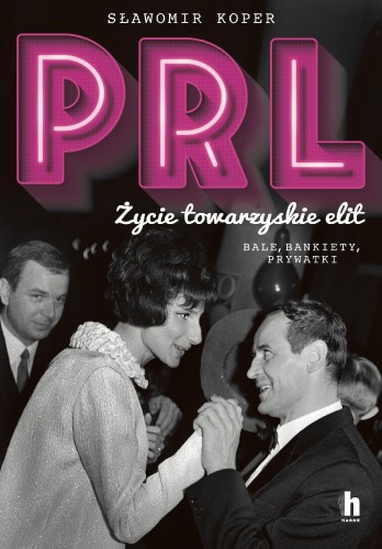 PRL Życie towarzyskie elit. Bale, bankiety,...