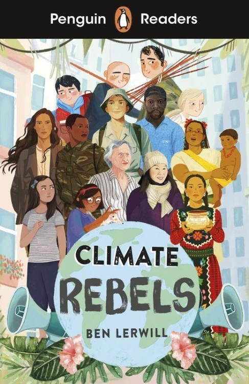 Climate Rebels. Penguin Readers Level 2 wer....