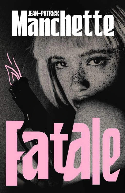 Fatale, Jean-Patrick Manchette