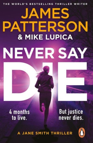 Never Say Die, James Patterson