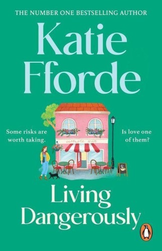 Living Dangerously, Katie Fforde