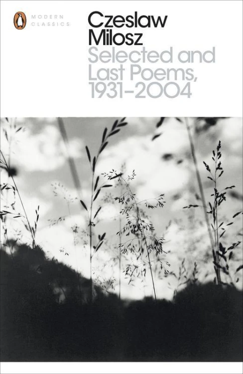 Selected and Last Poems 1931-2004, Czeslaw Milosz
