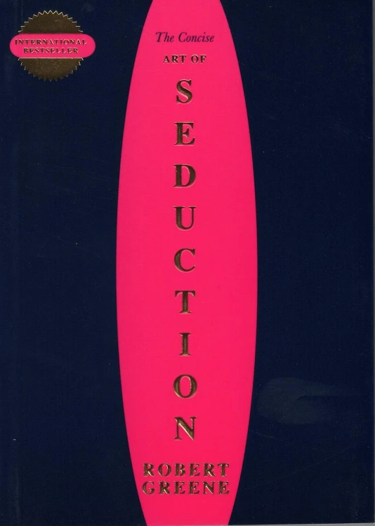 The Concise Art of Seduction, Robert Greene