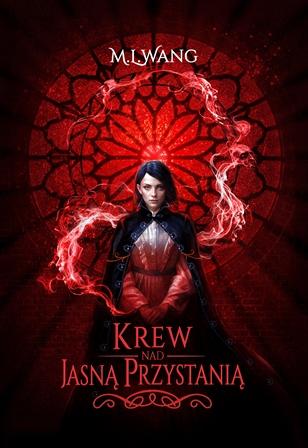 Krew nad Jasną Przystanią, M.L. Wang