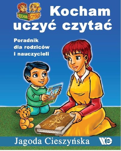 Kocham uczyć czytać Poradnik dla rodziców i...