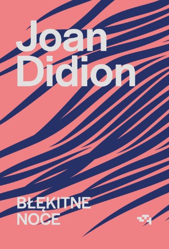 Błękitne noce, Joan Didion
