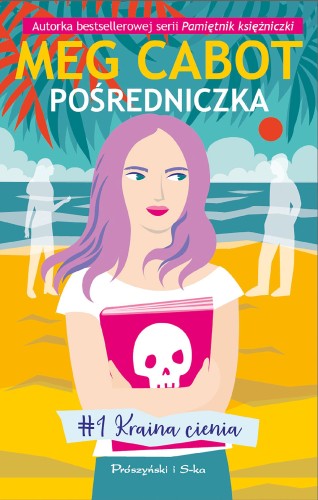 Kraina cienia. Pośredniczka. Tom 1, Meg Cabot