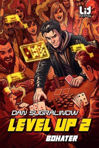 Level Up 2. Bohater, Dan Sugralinow