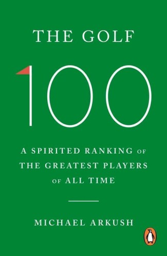 The Golf 100, Michael Arkush