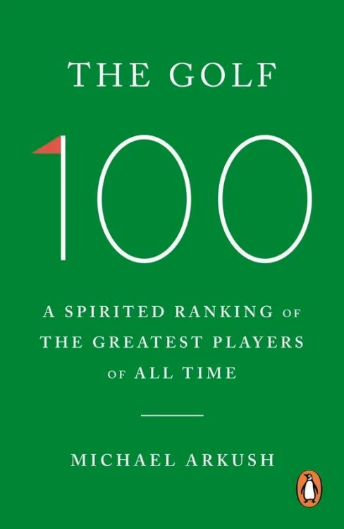 The Golf 100, Michael Arkush