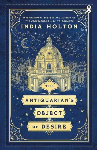 The Antiquarian’s Object of Desire, India Holton