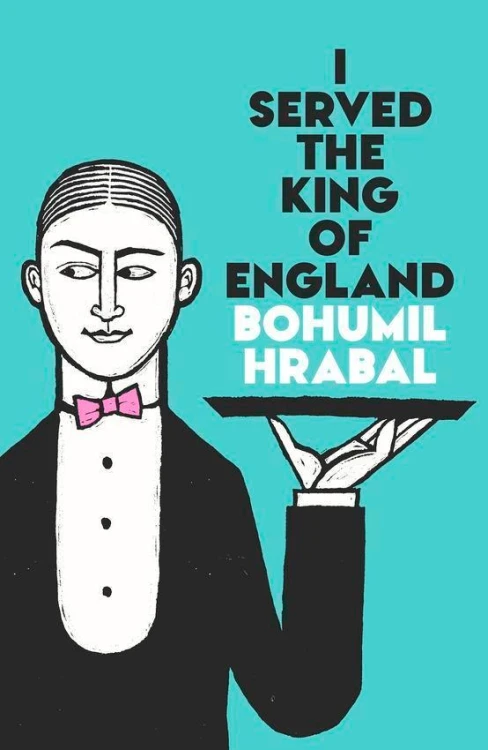 I Served The King Of England, Bohumil Hrabal