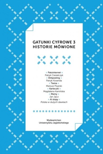 Gatunki cyfrowe 3. Historie mówione, Piotr Marecki