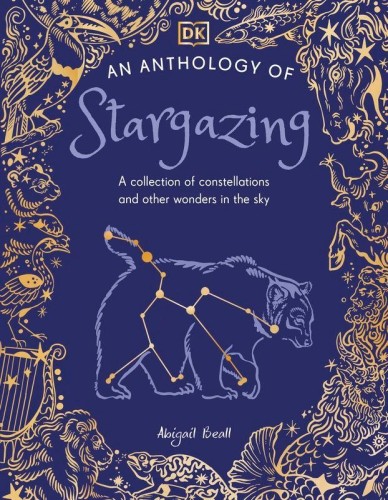 An Anthology of Stargazing. A Collection of...