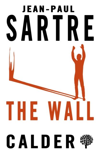 The Wall, Andrew Brown,Jean-Paul Sartre