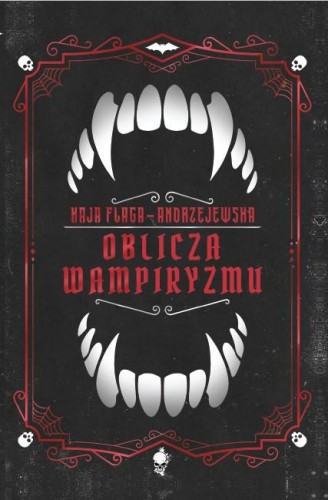 Oblicza wampiryzmu, Kaja Flaga-Andrzejewska