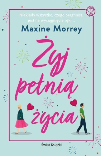 Żyj pełnią życia, Maxine Morrey