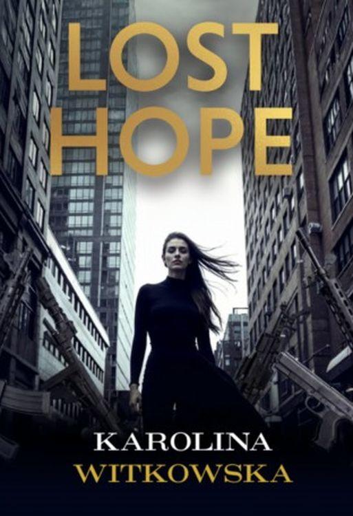 Lost hope, Karolina Witkowska