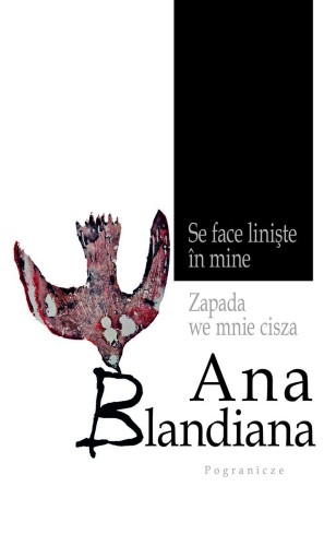 Zapada we mnie cisza, Ana Blandiana