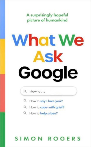 What We Ask Google, Simon Rogers
