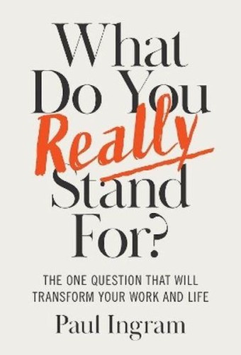 What Do You Really Stand For? The One Question...