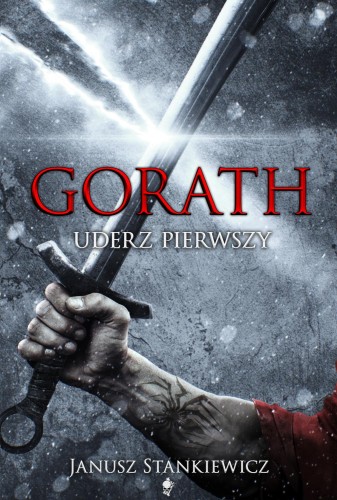 Uderz pierwszy. Gorath wyd. 2, Janusz Stankiewicz