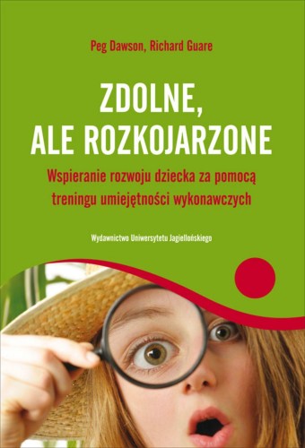 Zdolne ale rozkojarzone. Wspieranie rozwoju...