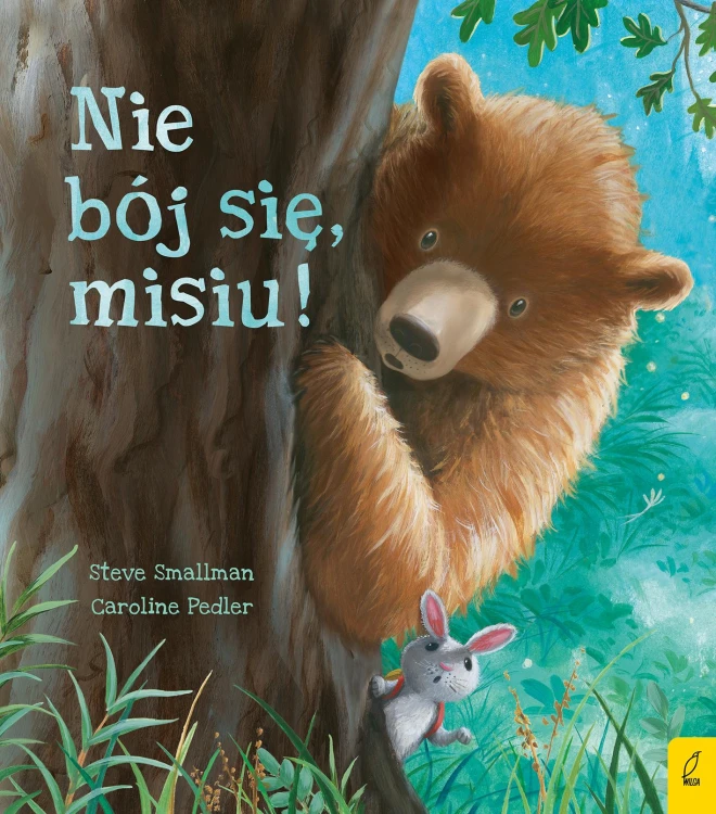 Nie bój się misiu, Steve Smallman, Caroline Pedler