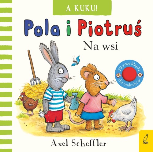 A kuku! Na wsi. Pola i Piotruś, Axel Scheffler