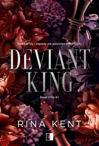 Deviant King. Royal Elite. Tom 1, Rina Kent