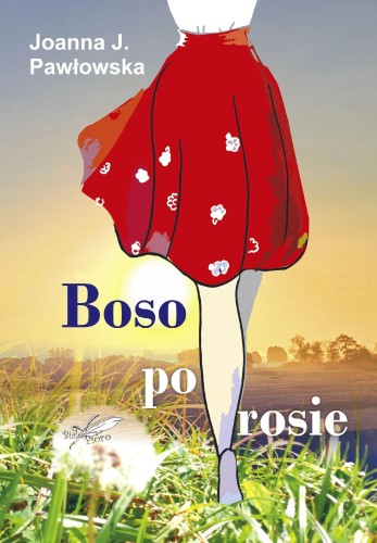 Boso po rosie, Joanna J. Pawłowska