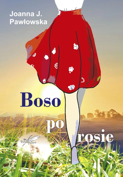 Boso po rosie, Joanna J. Pawłowska