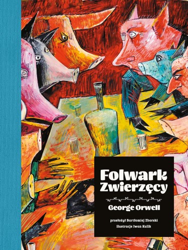Folwark zwierzęcy, George Orwell