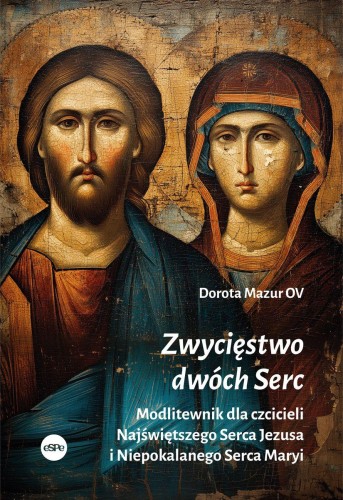 Zwycięstwo dwóch Serc. Modlitewnik dla...