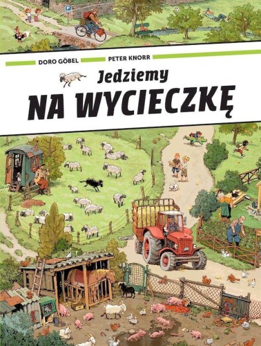 Jedziemy na wycieczkę, Peter Knorr,Doro Gobel